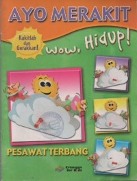Image of AYO MERAKIT Rakitlah dan Gerakkan wow, Hidup! Ayo Merakit Pesawat