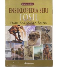 Image of ENSIKLOPEDIA SERI FOSIL DARI KACAMATA SAINS